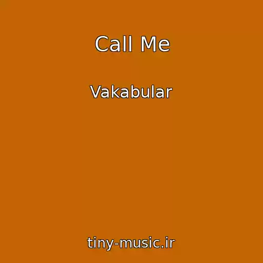 کاور آهنگ Call Me از Vakabular