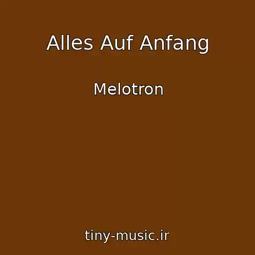 کاور آهنگ Alles Auf Anfang از Melotron