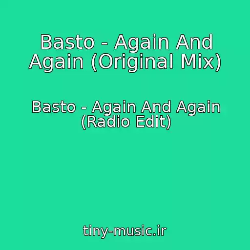 کاور آهنگ Basto - Again And Again (Original Mix) از Basto - Again And Again (Radio Edit)