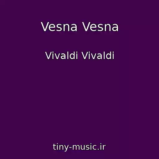 کاور آهنگ Vesna Vesna از Vivaldi Vivaldi
