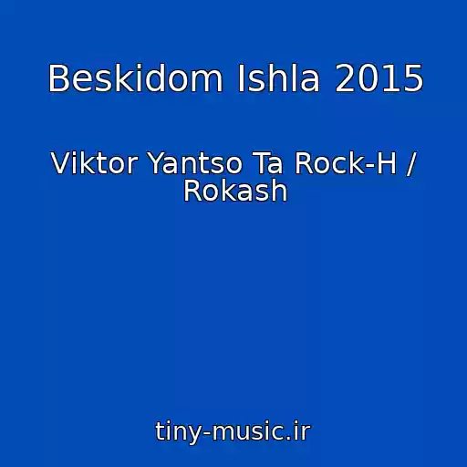 کاور آهنگ Beskidom Ishla 2015 از Vіktor Yantso Ta Rock-H / Rokash