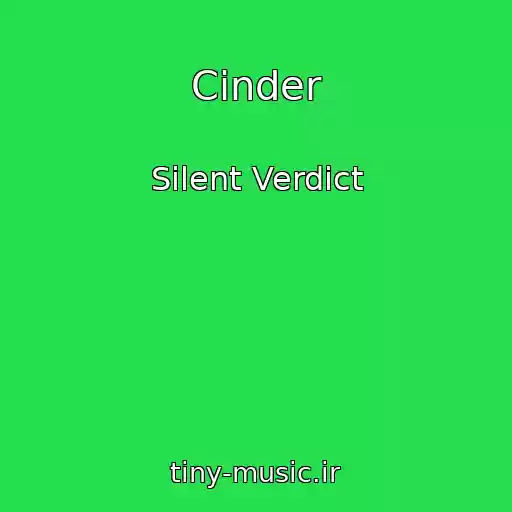 کاور آهنگ Cinder از Silent Verdict