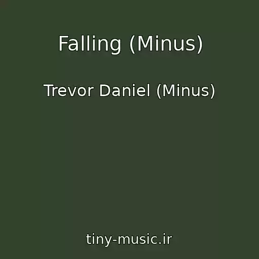 کاور آهنگ Falling (Minus) از Trevor Daniel (Minus)