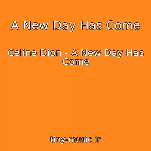 کاور آهنگ A New Day Has Come از Celine Dion - A New Day Has Come
