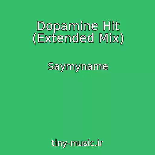 کاور آهنگ Dopamine Hit (Extended Mix) از Saymyname