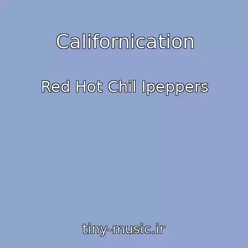 کاور آهنگ Californication از Red Hot Chil Ipeppers