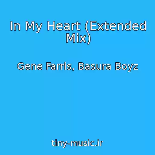 کاور آهنگ In My Heart (Extended Mix) از Gene Farris, Basura Boyz