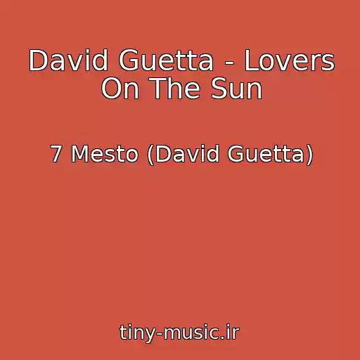 کاور آهنگ David Guetta - Lovers On The Sun از 7 Mesto (David Guetta)