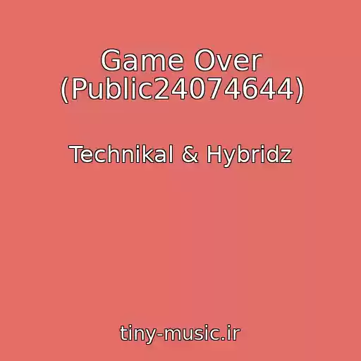 کاور آهنگ Game Over (Public24074644) از Technikal & Hybridz