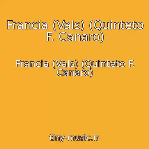 کاور آهنگ Francia (Vals) (Quinteto F. Canaro) از Francia (Vals) (Quinteto F. Canaro)