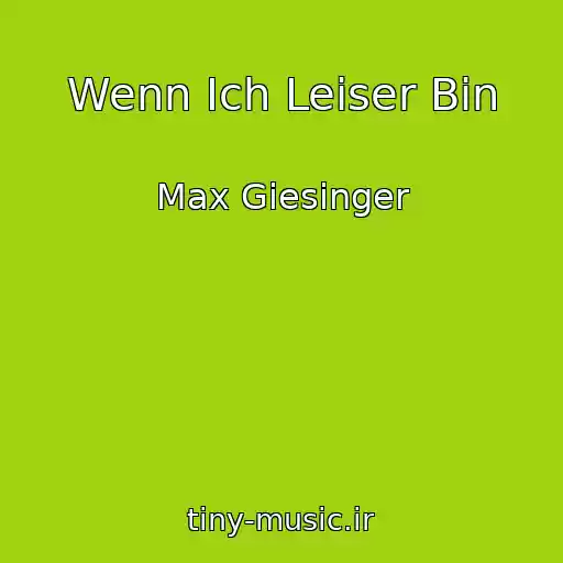 کاور آهنگ Wenn Ich Leiser Bin از Max Giesinger