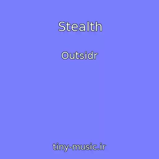 کاور آهنگ Stealth از Outsidr