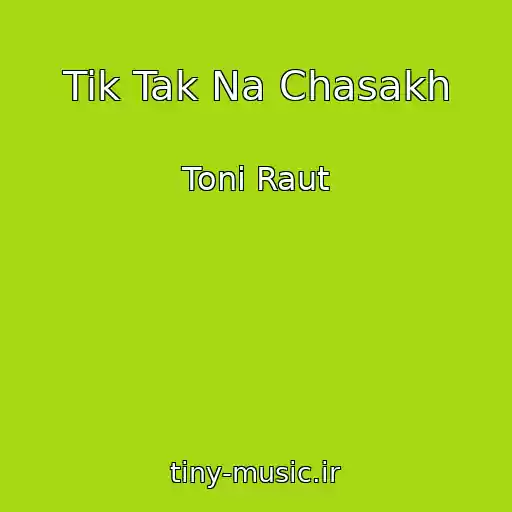 کاور آهنگ Tik Tak Na Chasakh از Toni Raut