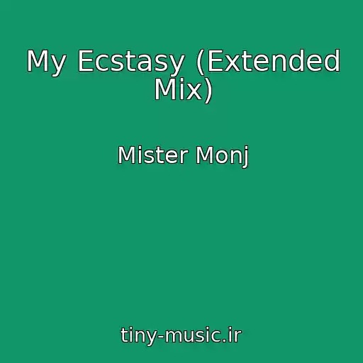 کاور آهنگ My Ecstasy (Extended Mix) از Mister Monj