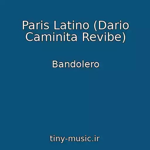 کاور آهنگ Paris Latino (Dario Caminita Revibe) از Bandolero