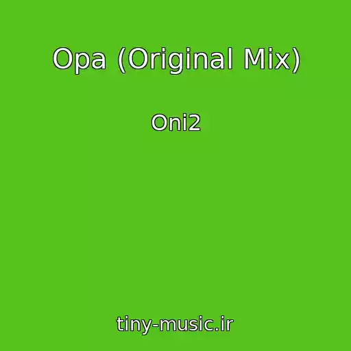 کاور آهنگ Opa (Original Mix) از Oni2