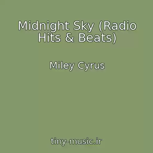 کاور آهنگ Midnight Sky (Radio Hits & Beats) از Miley Cyrus