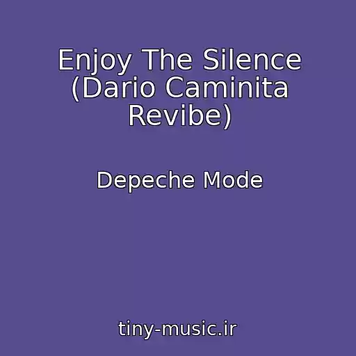 کاور آهنگ Enjoy The Silence (Dario Caminita Revibe) از Depeche Mode