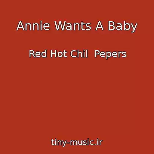 کاور آهنگ Annie Wants A Baby از Red Hot Chil  Pepers