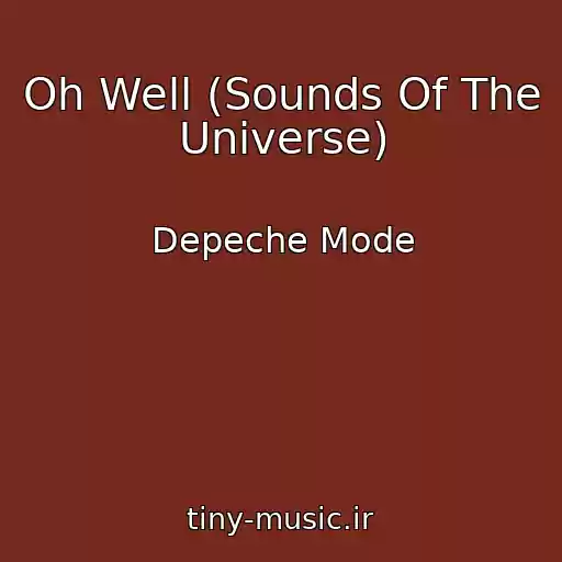 کاور آهنگ Oh Well (Sounds Of The Universe) از Depeche Mode