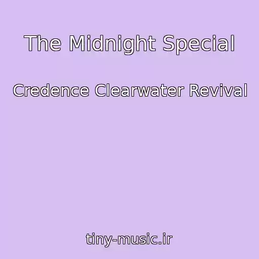 کاور آهنگ The Midnight Special از Credence Clearwater Revival