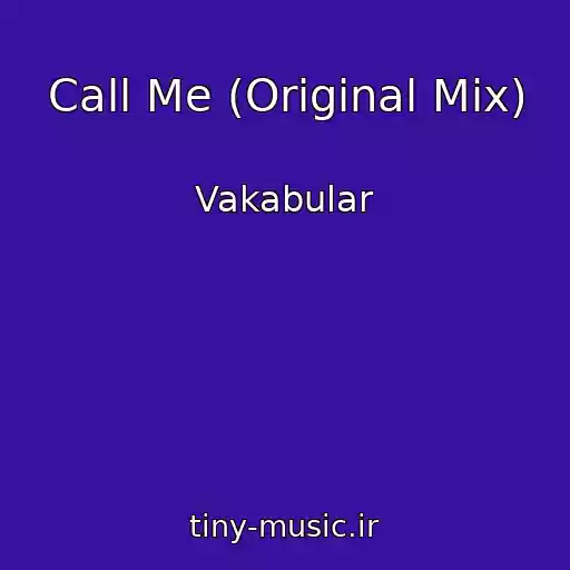 کاور آهنگ Call Me (Original Mix) از Vakabular