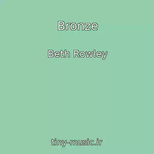 کاور آهنگ Bronze از Beth Rowley