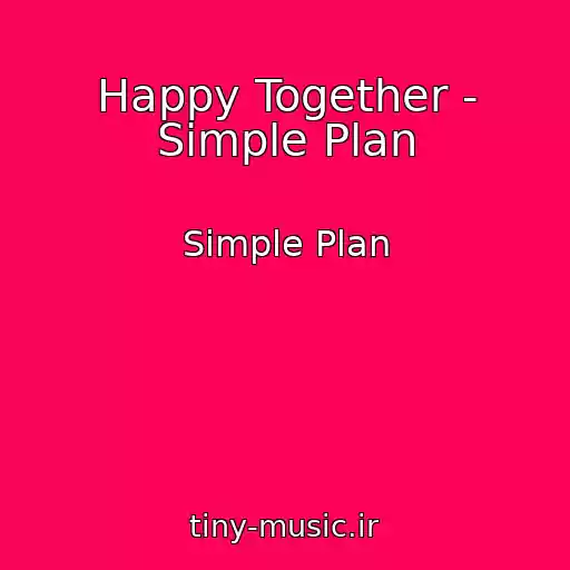 کاور آهنگ Happy Together - Simple Plan از Simple Plan