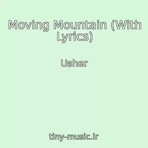 کاور آهنگ Moving Mountain (With Lyrics) از Usher