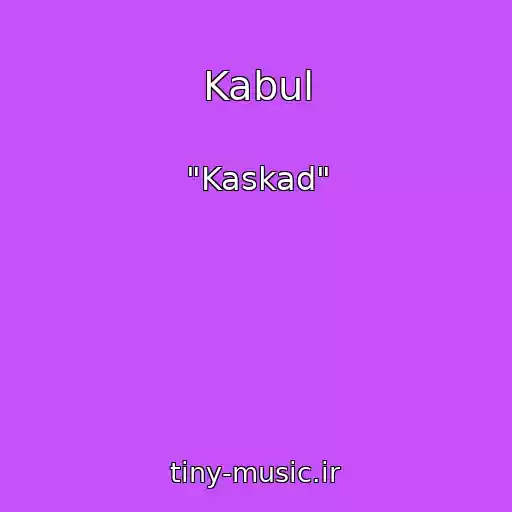 کاور آهنگ Kabul از "Kaskad"