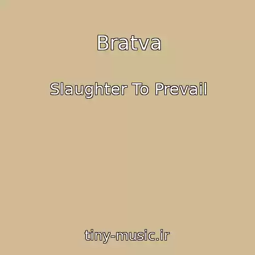 کاور آهنگ Bratva از Slaughter To Prevail