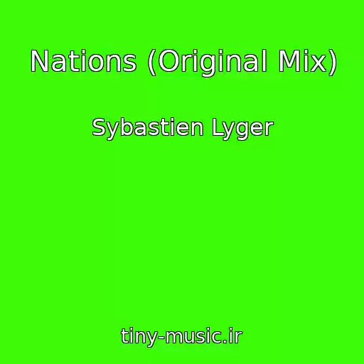 کاور آهنگ Nations (Original Mix) از Sybastien Lyger