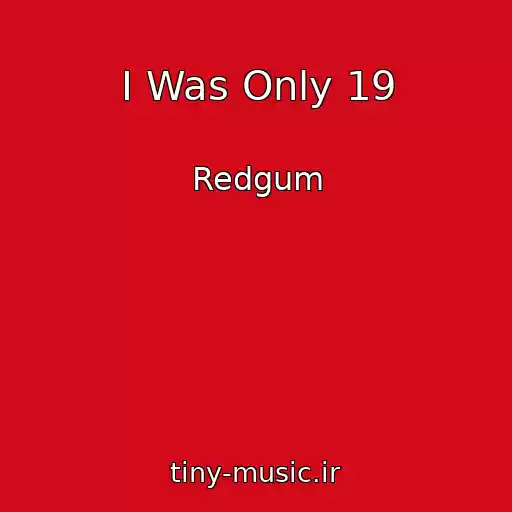 کاور آهنگ I Was Only 19 از Redgum