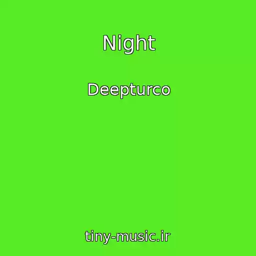 کاور آهنگ Night از Deepturco