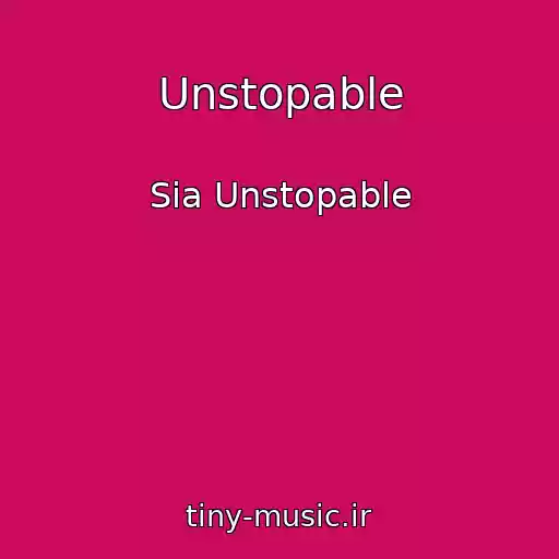 کاور آهنگ Unstopable از Sia Unstopable