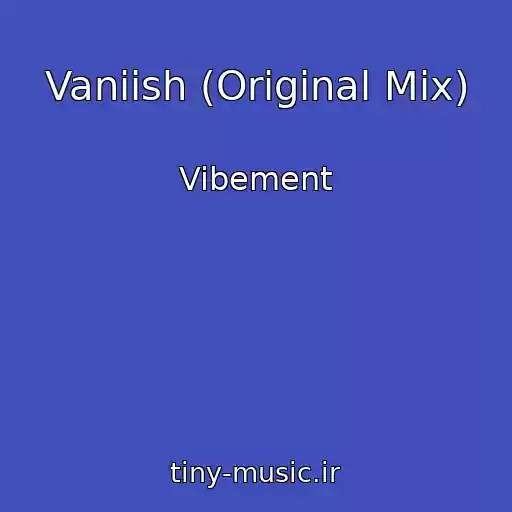 کاور آهنگ Vaniish (Original Mix) از Vibement
