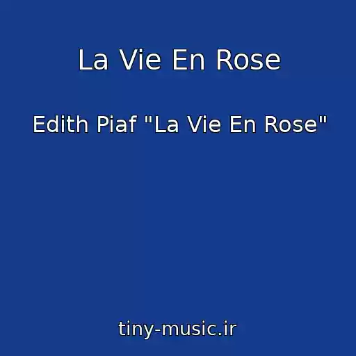 کاور آهنگ La Vie En Rose از Edith Piaf "La Vie En Rose"