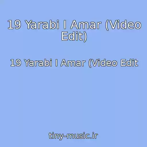 کاور آهنگ 19 Yarabi I Amar (Video Edit) از 19 Yarabi I Amar (Video Edit