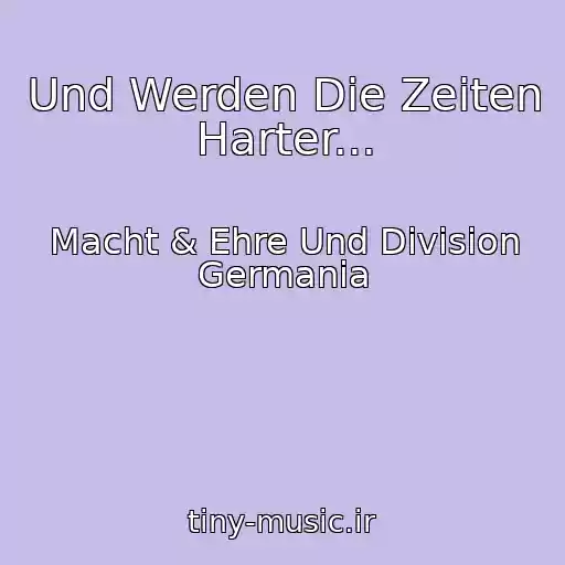 کاور آهنگ Und Werden Die Zeiten Harter... از Macht & Ehre Und Division Germania