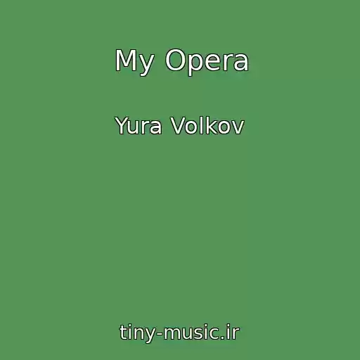 کاور آهنگ My Opera از Yura Volkov