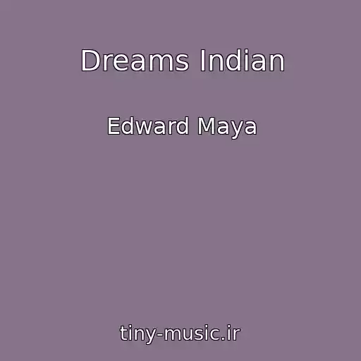 کاور آهنگ Dreams Indian از Edward Maya