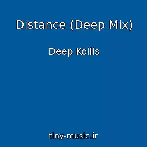کاور آهنگ Distance (Deep Mix) از Deep Koliis