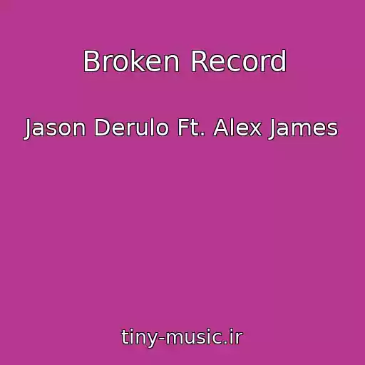 کاور آهنگ Broken Record از Jason Derulo Ft. Alex James