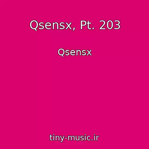 کاور آهنگ Qsensx, Pt. 203 از Qsensx