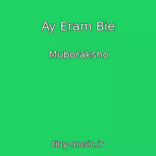کاور آهنگ Ay Eram Bie از Muboraksho