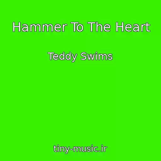 کاور آهنگ Hammer To The Heart از Teddy Swims