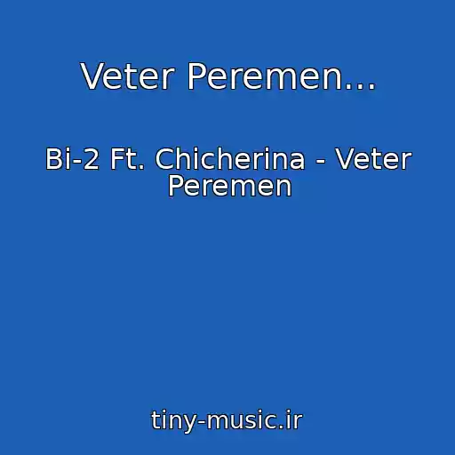 کاور آهنگ Veter Peremen... از Bi-2 Ft. Chicherina - Veter Peremen