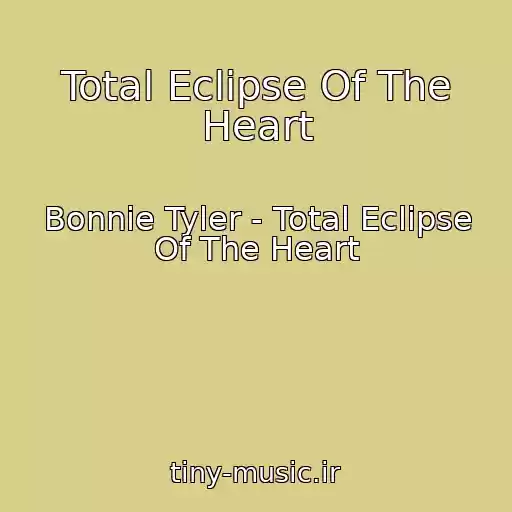 کاور آهنگ Total Eclipse Of The Heart از Bonnie Tyler - Total Eclipse Of The Heart