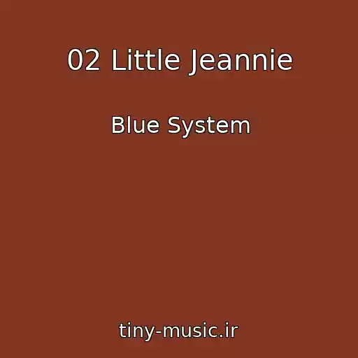 کاور آهنگ 02 Little Jeannie از Blue System