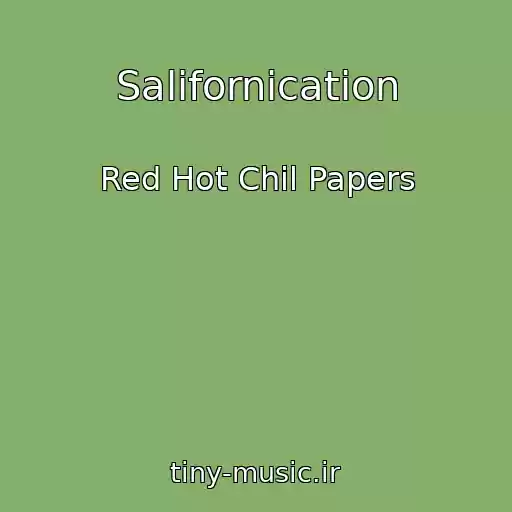 کاور آهنگ Salifornication از Red Hot Chil Papers